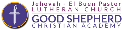 Jehovah El Buen Pastor | Good Shepherd Christian Academy